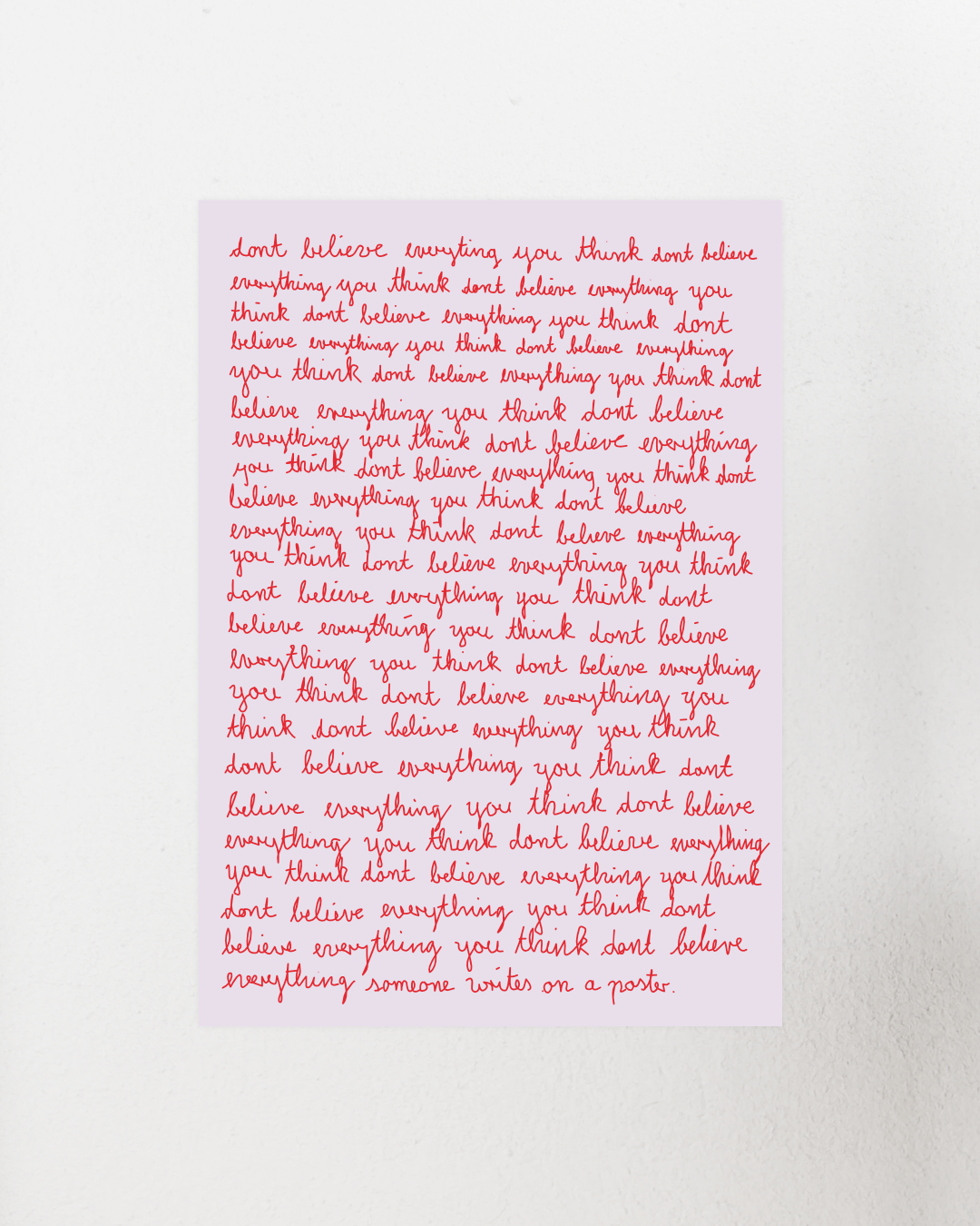do not believe | kunstdruck